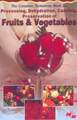 The Complete Technology Book on Processing, Dehydration, Canning, Preservation of Fruits & Vegetables