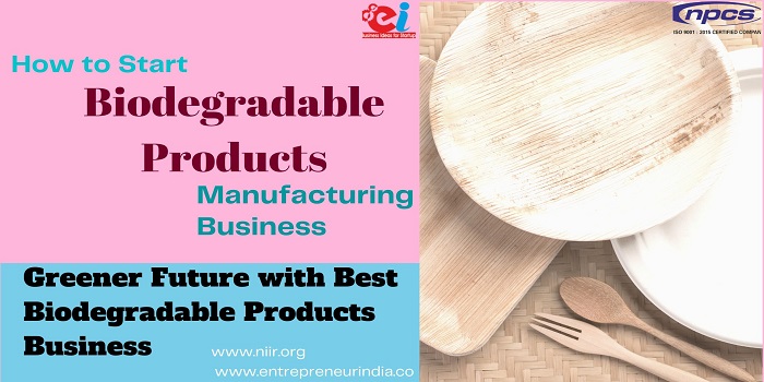 Expand your own Biodegradable Plastic Products Bags, Plates & Glasses  Business.