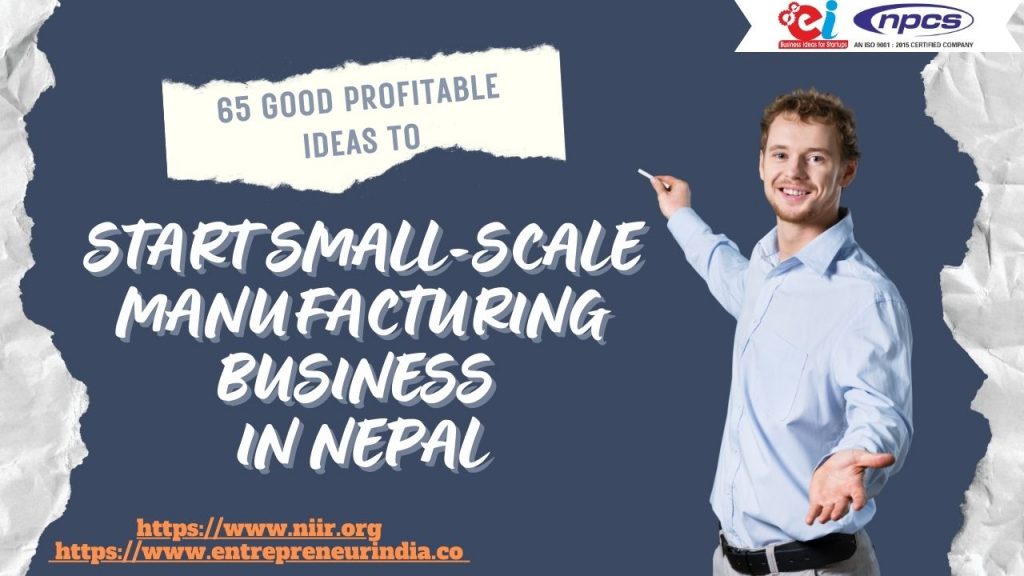 Small scale Manufacturing Business in Nepal
