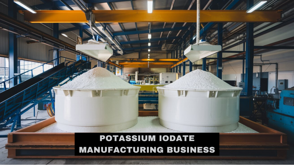 Potassium Iodate Manufacturing Business