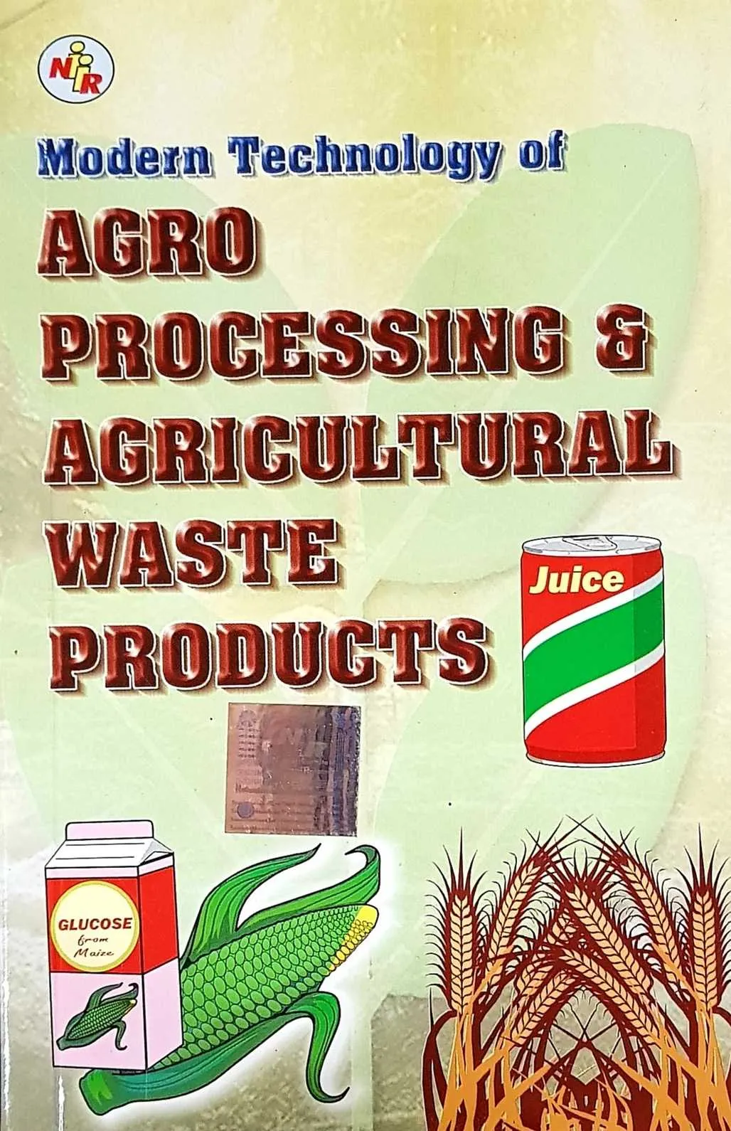 Modern Technology of Agro Processing & Agricultural Waste Products