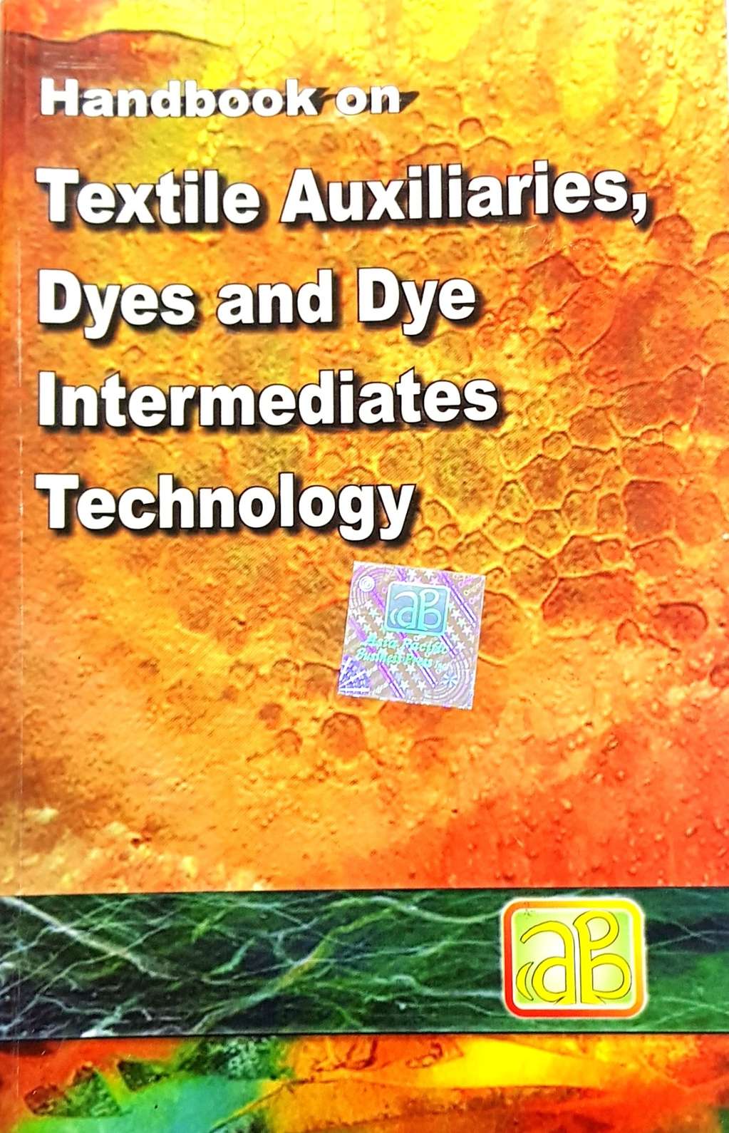 Handbook on Textile Auxiliaries, Dyes and Dye Intermediates Technology