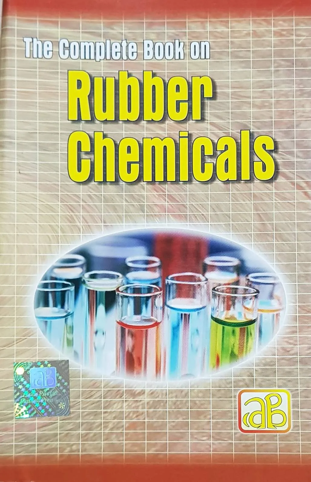 The Complete Book on Rubber Chemicals