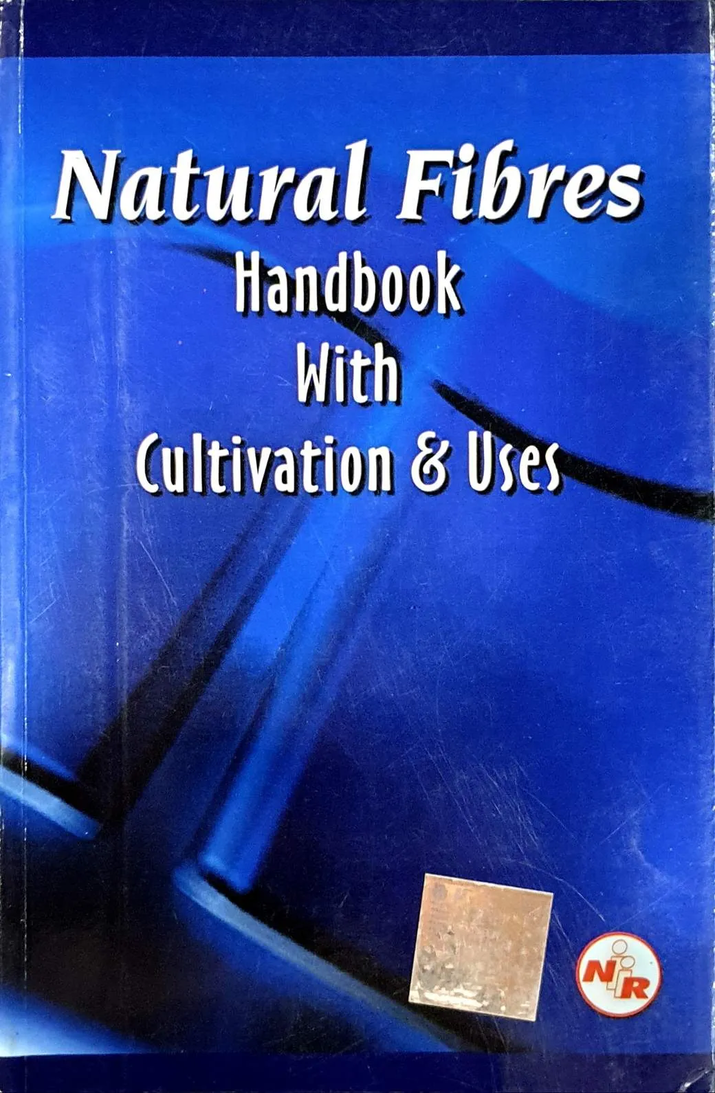 Natural Fibers Handbook with Cultivation & Uses