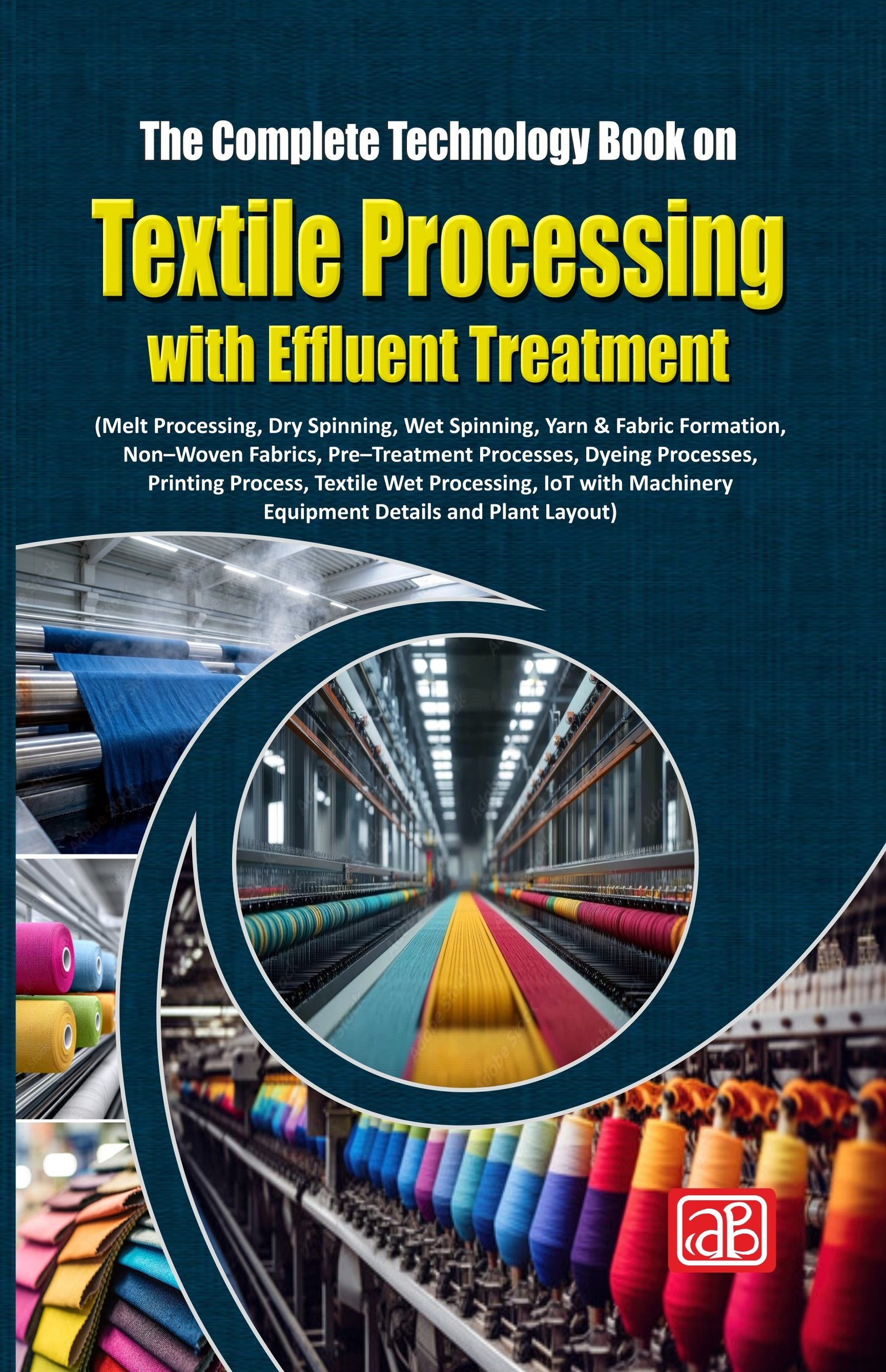 The Complete Technology Book on Textile Processing with E...