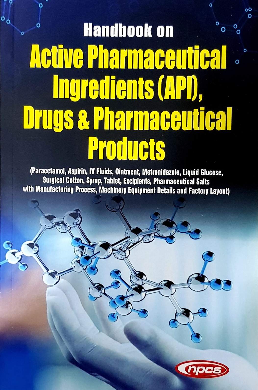 Handbook on Active Pharmaceutical Ingredients (API), Drugs & Pharmaceutical Products