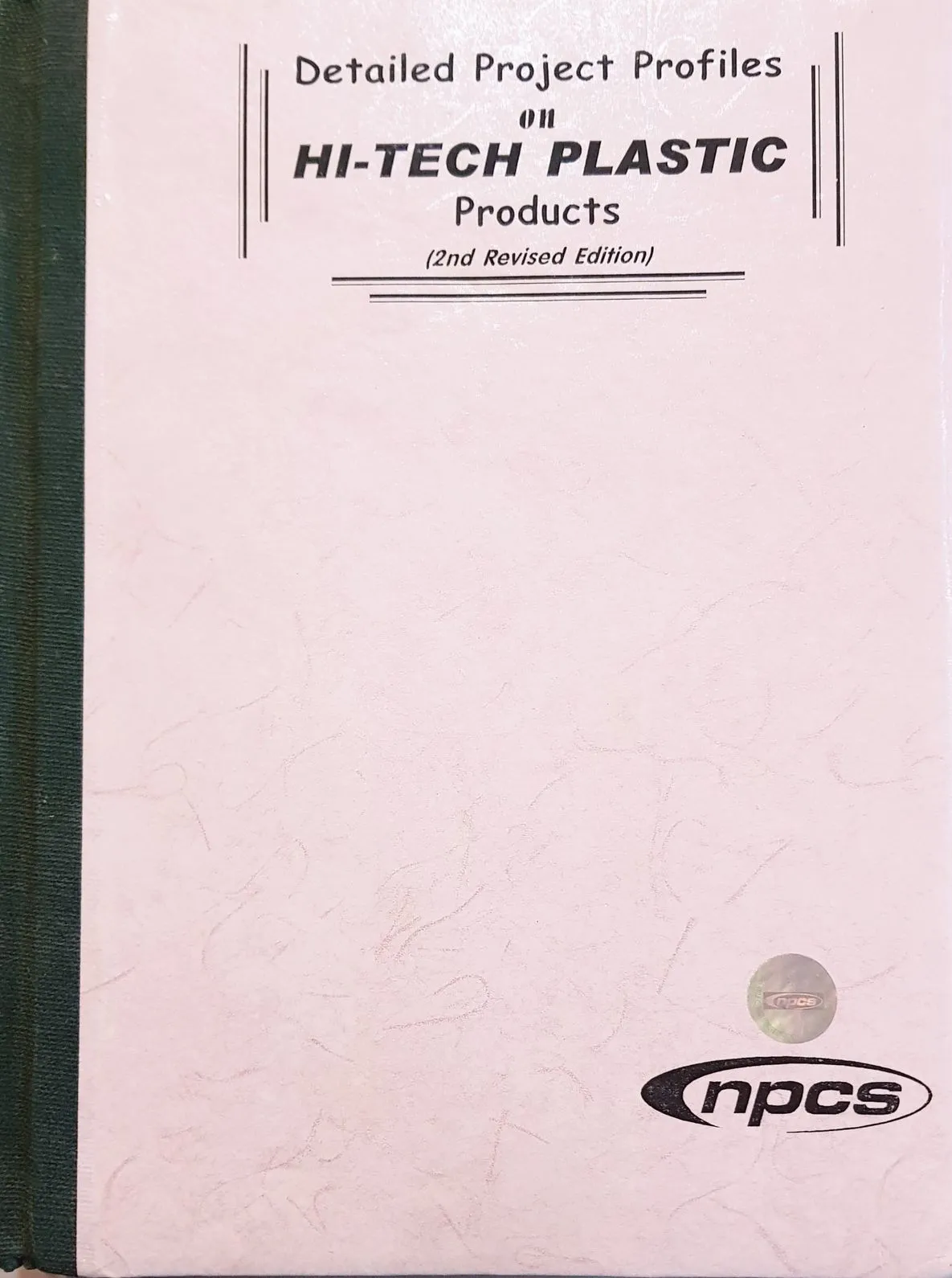 Detailed Project Profiles on Hi-Tech Plastic Products (2nd Revised Edition)