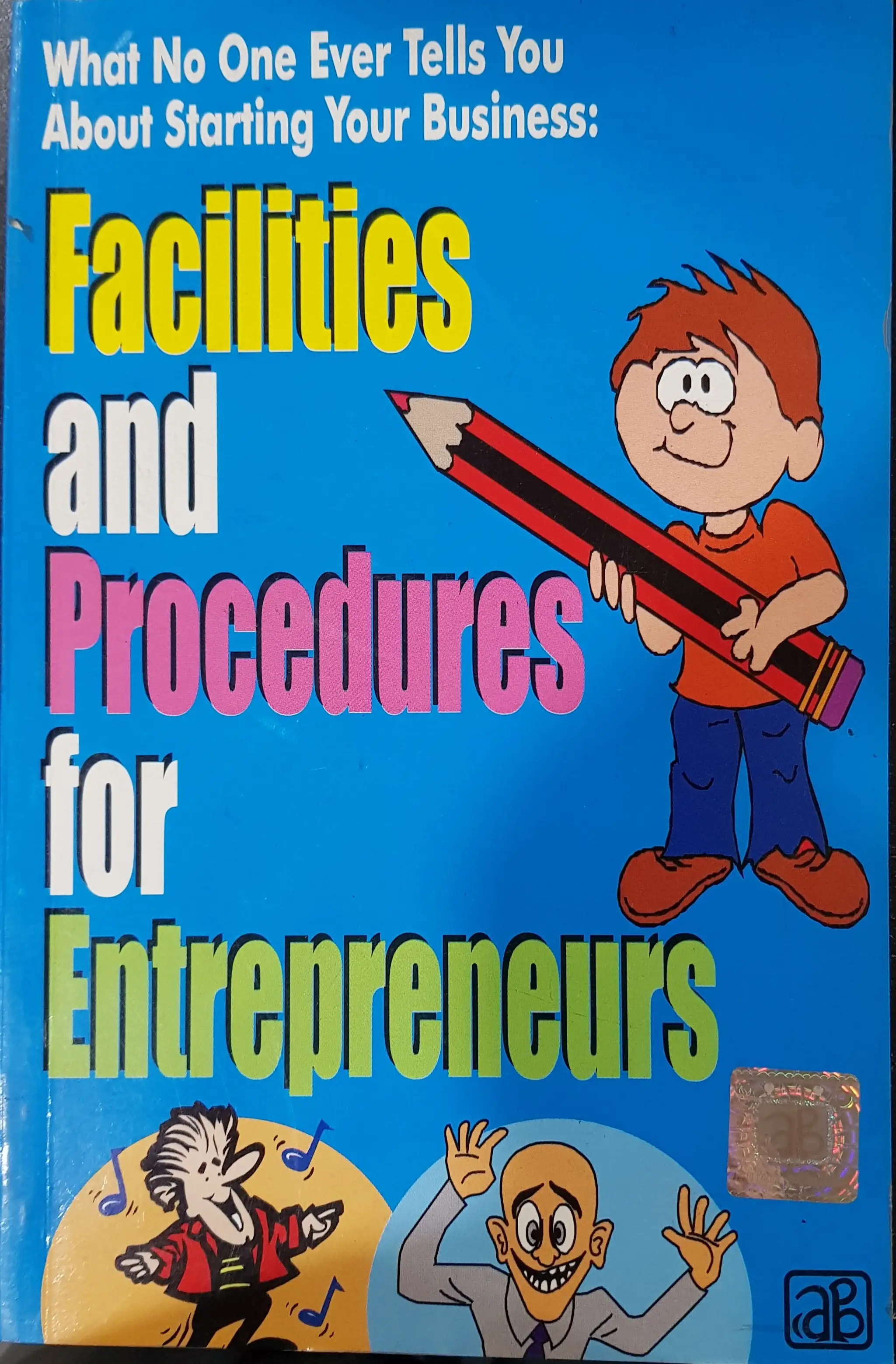 What No one Ever Tells You about Starting Your Business-Facilities and Procedures for Entrepreneurs
