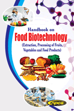 Handbook on Food Biotechnology (Extraction, Processing of Fruits, Vegetables and Food Products) 2nd Revised Edition