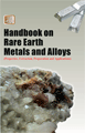 Handbook on Rare Earth Metals and Alloys (Properties, Extraction, Preparation and Applications) 