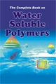 The Complete Book on Water Soluble Polymers