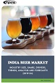 India Beer Market- Industry Size, Share, Drivers, Trends, Analysis and Forecasts (2019-24)