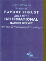 NIIR Handbook On Projects In Export Thrust Area With International Market Survey (Biotech & Pharmaceutical Technology)
