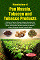 Manufacture of  Pan Masala, Tobacco and Tobacco Products. 2nd Revised Edition
