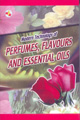 Modern Technology Of Perfumes, Flavours And Essential Oils (2nd Edition)