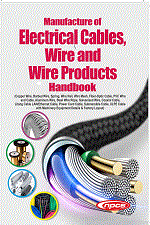 Manufacture of Electrical Cables, Wire and Wire Products Handbook