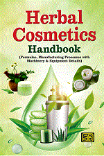 Herbal Cosmetics Handbook (Formulae, Manufacturing Processes with Machinery & Equipment Details) 4th Revised Edition