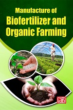 Manufacture of Biofertilizer and Organic Farming (2nd edition) 