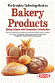The Complete Technology Book on Bakery Products (Baking Science with Formulation & Production)4th Edition