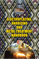 Electroplating, Anodizing & Metal Treatment Hand Book