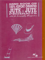 Handbook On 100% Export Oriented Jute & Jute Products (Eco Friendly Projects)