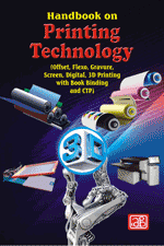 Handbook on Printing Technology (Offset, Flexo, Gravure, Screen, Digital, 3D Printing with Book Binding and CTP)4th Revised Edition