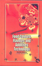 Food Colours, Flavours and Additives Technology Handbook